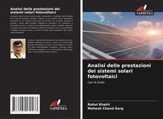 Analisi delle prestazioni dei sistemi solari fotovoltaici kitap kapağı