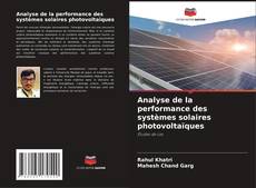 Couverture de Analyse de la performance des systèmes solaires photovoltaïques