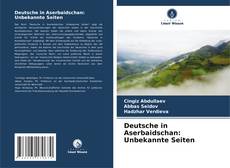 Capa do livro de Deutsche in Aserbaidschan: Unbekannte Seiten 
