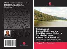 Bookcover of Abordagens Comunitárias para a Resiliência aos Meios de Subsistência às Alterações Climáticas