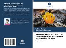 Buchcover von Aktuelle Perspektiven der vesikulären arbuskulären Mykorrhiza (VAM)