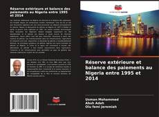 Bookcover of Réserve extérieure et balance des paiements au Nigeria entre 1995 et 2014