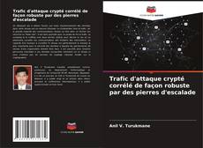 Bookcover of Trafic d'attaque crypté corrélé de façon robuste par des pierres d'escalade
