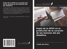 Обложка Papel de la APSV en la predicción de la curación de las lesiones del pie diabético