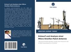 Copertina di Entwurf und Analyse einer Mikro-Streifen-Patch-Antenne