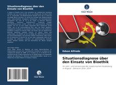 Buchcover von Situationsdiagnose über den Einsatz von Bioethik