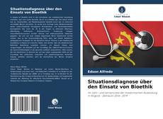 Copertina di Situationsdiagnose über den Einsatz von Bioethik