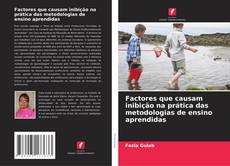 Portada del libro de Factores que causam inibição na prática das metodologias de ensino aprendidas