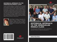 HISTORICAL APPROACH TO THE VENEZUELAN MIDDLE CLASS kitap kapağı