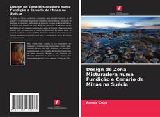 Capa do livro de Design de Zona Misturadora numa Fundição e Cenário de Minas na Suécia 