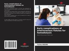 Buchcover von Early complications of arteriovenous fistulas for hemodialysis