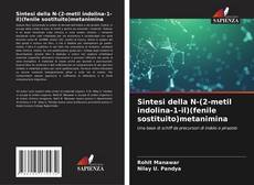 Bookcover of Sintesi della N-(2-metil indolina-1-il)(fenile sostituito)metanimina