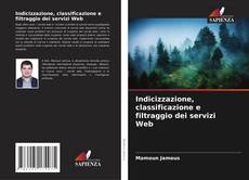 Copertina di Indicizzazione, classificazione e filtraggio dei servizi Web