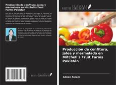 Portada del libro de Producción de confitura, jalea y mermelada en Mitchell's Fruit Farms Pakistán
