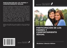 Обложка PARTICIPACIÓN DE LOS PADRES Y COMPORTAMIENTO SEXUAL