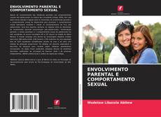 Capa do livro de ENVOLVIMENTO PARENTAL E COMPORTAMENTO SEXUAL 