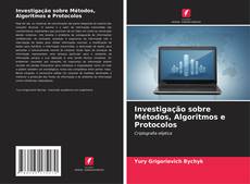 Обложка Investigação sobre Métodos, Algoritmos e Protocolos