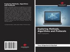 Exploring Methods, Algorithms and Protocols kitap kapağı