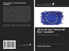 Buchcover von ¿Es la UE una "fuerza del bien" mundial?