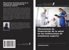 Bookcover of Mecanismos de financiación de la salud en las instituciones de enseñanza superior