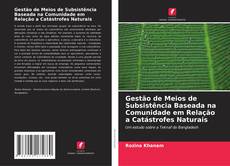 Gestão de Meios de Subsistência Baseada na Comunidade em Relação a Catástrofes Naturais的封面