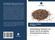 Portada del libro de Antioxidatives Potenzial von Samen und Öl von Ajowan (Trachyspermum ammi L.)