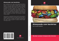 Copertina di Almoçando com bactérias
