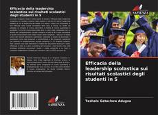 Bookcover of Efficacia della leadership scolastica sui risultati scolastici degli studenti in S