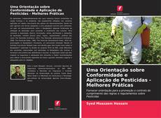 Capa do livro de Uma Orientação sobre Conformidade e Aplicação de Pesticidas - Melhores Práticas 