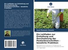 Bookcover of Ein Leitfaden zur Einhaltung und Durchsetzung der Pestizidvorschriften - bewährte Praktiken