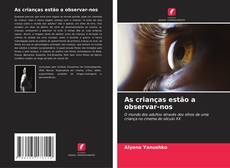 Capa do livro de As crianças estão a observar-nos 