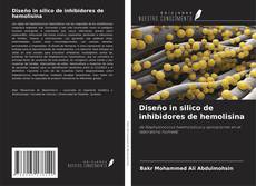 Capa do livro de Diseño in silico de inhibidores de hemolisina 