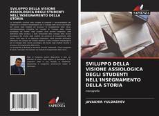 Buchcover von SVILUPPO DELLA VISIONE ASSIOLOGICA DEGLI STUDENTI NELL'INSEGNAMENTO DELLA STORIA
