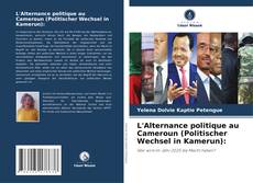 Portada del libro de L'Alternance politique au Cameroun (Politischer Wechsel in Kamerun):