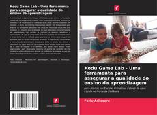 Borítókép a  Kodu Game Lab - Uma ferramenta para assegurar a qualidade do ensino da aprendizagem - hoz