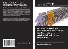 Обложка El desarrollo de los recursos humanos en el rendimiento y la productividad de los empleados