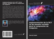 Обложка Implementación de la DCT 2d de tamaño variable para la compresión de imágenes