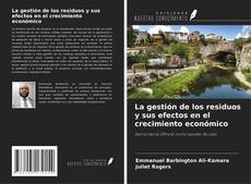 Обложка La gestión de los residuos y sus efectos en el crecimiento económico