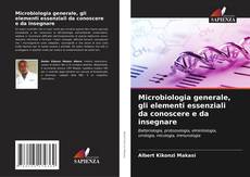 Обложка Microbiologia generale, gli elementi essenziali da conoscere e da insegnare