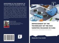 Capa do livro de IMPROVEMENT OF THE TECHNOLOGY OF THE RICE VARIETIES RELEASED IN CUBA 