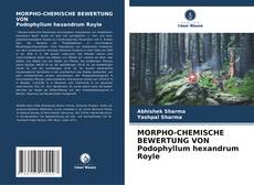 Capa do livro de MORPHO-CHEMISCHE BEWERTUNG VON Podophyllum hexandrum Royle 