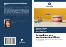 Behandlung von verstümmelten Zähnen kitap kapağı