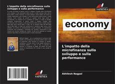 Bookcover of L'impatto della microfinanza sullo sviluppo e sulla performance