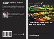 Обложка Técnicas de producción de cultivos hortícolas