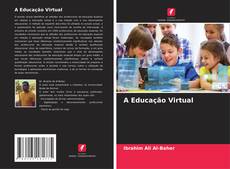 Couverture de A Educação Virtual