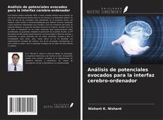 Bookcover of Análisis de potenciales evocados para la interfaz cerebro-ordenador