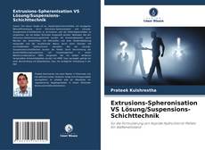 Buchcover von Extrusions-Spheronisation VS Lösung/Suspensions-Schichttechnik