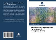 Buchcover von Intelligente Polyurethan-Polymere mit Formgedächtnis