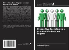 Dispositivo tecnológico y proceso electoral en Nigeria kitap kapağı