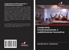Copertina di Leadership trasformazionale e soddisfazione lavorativa